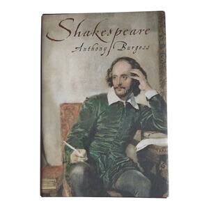 Shakespeare by Anthony Burgess Book Novel Theatre Arts Drama Literature 2006 B&N